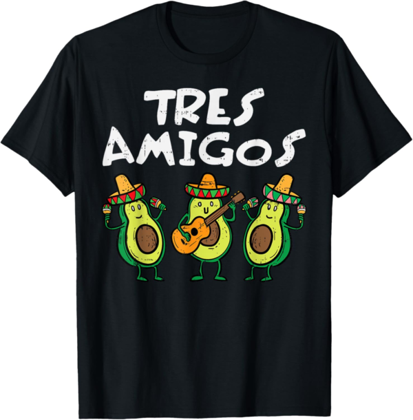 Tres Amigos Avocados Guac Cinco De Mayo Fiesta Mexican Vegan... - Image 2